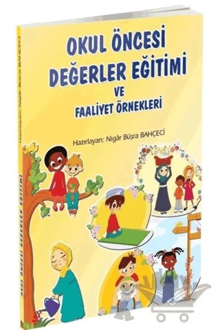 Okul Öncesi Değerler Eğitimi ve Faaliyet Örnekleri – Kolektif – Erkam Yayınları kitap kapağı