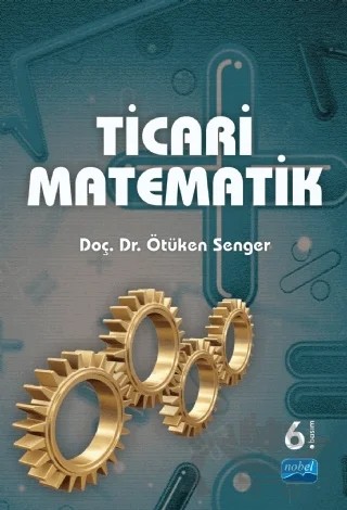 Ticari Matematik (Ötüken Senger) – Ötüken Senger – Nobel Akademik Yayıncılık kitap kapağı