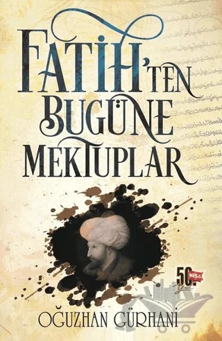 Fatih'ten Bugüne Mektuplar – Oğuzhan Gürhani – Genç Nesil kitap kapağı