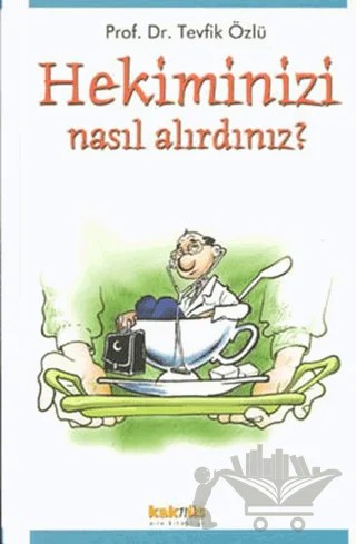 Hekiminizi Nasıl Alırdınız? – Tevfik Özlü – Kaknüs Yayınları kitap kapağı