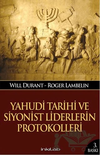 Yahudi Tarihi ve Siyonist Liderlerin Protokolleri – Roger Lambelin Durant, Will Durant – İnkılab Yayınları kitap kapağı