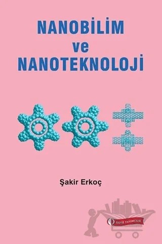 Nanobilim ve Nanoteknoloji – Şakir Erkoç – ODTÜ Geliştirme Vakfı Yayıncılık kitap kapağı