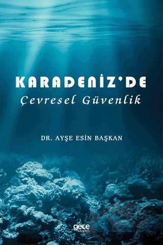 Karadeniz’de Çevresel Güvenlik – Ayşe Esin Başkan – Gece Kitaplığı kitap kapağı