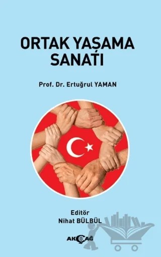 Ortak Yaşama Sanatı – Ertuğrul Yaman – Akçağ Yayınları kitap kapağı
