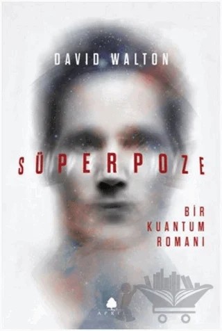 Süperpoze – David Walton – April Yayıncılık kitap kapağı