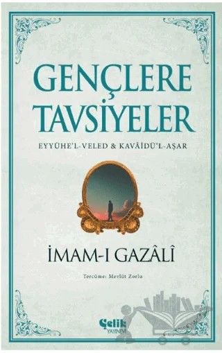 Gençlere Tavsiyeler – İmam-ı Gazali – Çelik Yayınevi kitap kapağı