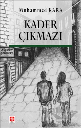 Kader Çıkmazı – Muhammed Kara – Ekin Basım Yayın kitap kapağı