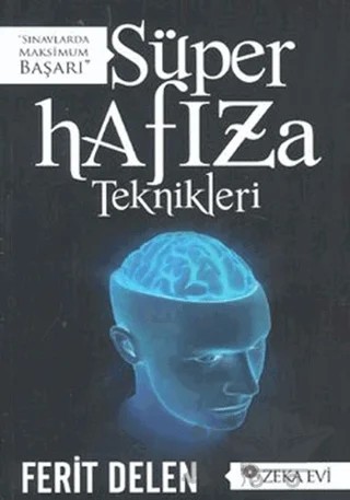 Süper Hafıza Teknikleri – Ferit Delen – Zeka Evi Yayınları kitap kapağı