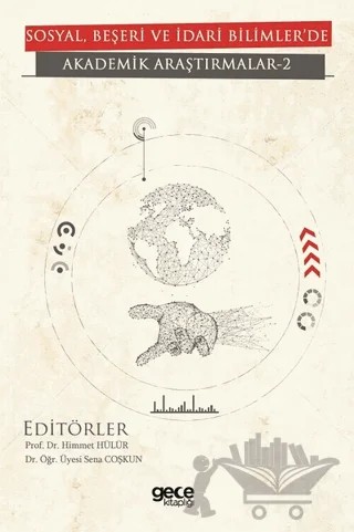 Sosyal, Beşeri ve İdari Bilimler'de Akademik Araştırmalar - 2 – Himmet Hülür, Sena Coşkun – Gece Kitaplığı kitap kapağı