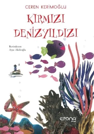 Kırmızı Denizyıldızı – Ceren Kerimoğlu – Epona Kitap kitap kapağı