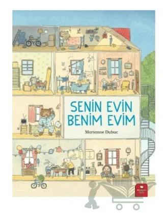 Senin Evin Benim Evim – Marianne Dubuc – Redhouse Kidz Yayınları kitap kapağı