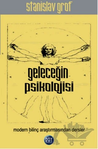 Geleceğin Psikolojisi – Stanislav Grog – Ray Yayıncılık kitap kapağı