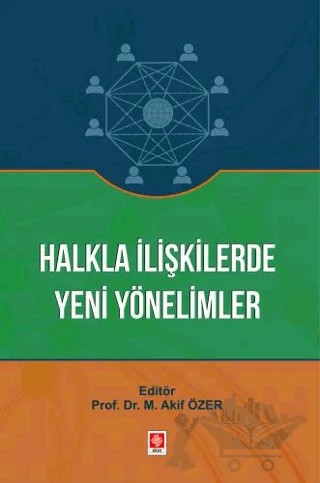 Halkla İlişkilerde Yeni Yönelimler – Mehmet Akif Özer – Ekin Basım Yayın kitap kapağı