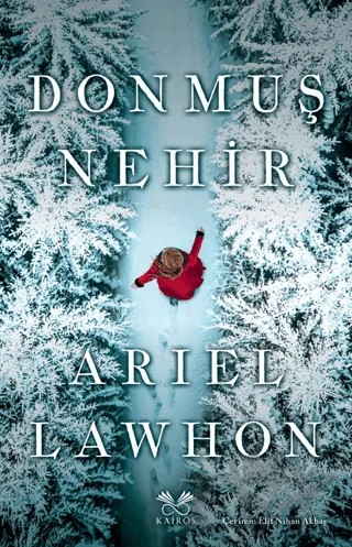 Donmuş Nehir – Ariel Lawhon – Kairos Kitap kitap kapağı