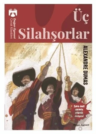 Üç Silahşorlar – Alexandre Dumas – Doğan Egmont Yayıncılık kitap kapağı