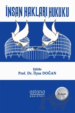 İnsan Hakları Hukuku – İlyas Doğan – Astana Yayınları kitap kapağı