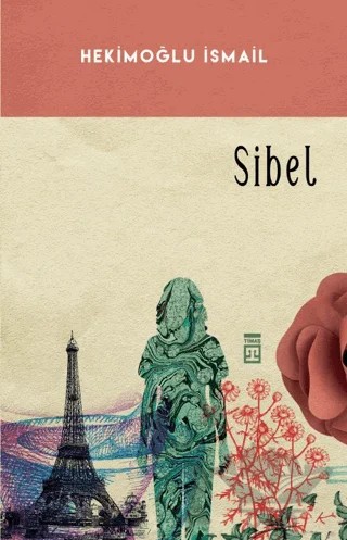 Sibel – Hekimoğlu İsmail – Timaş İnanç kitap kapağı