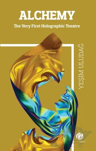 Alchemy - The Wery First Holographic Theatre – Yeşim Uludağ – Herdem Kitap kitap kapağı