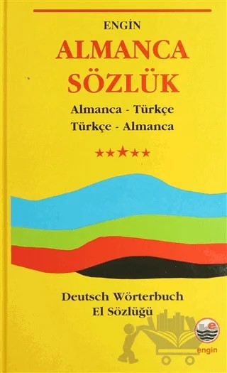Almanca Sözlük - Deutch Wörterbuch – Kolektif – Engin Yayınevi kitap kapağı