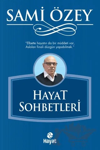 Hayat Sohbetleri – Sami Özey – Hayat Yayınları kitap kapağı