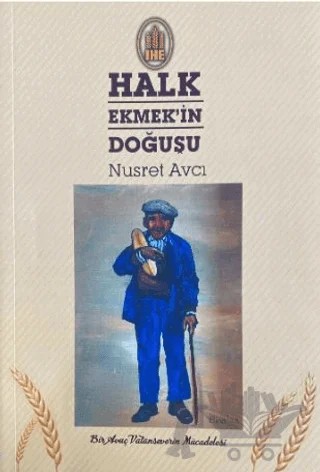 Halk Ekmek'in Doğuşu – Nusret Avcı – Yazarın Kendi Yayını - Nusret Avcı kitap kapağı