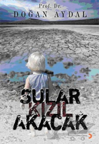 Sular Kızıl Akacak – Doğan Aydal – Cinius Yayınları kitap kapağı