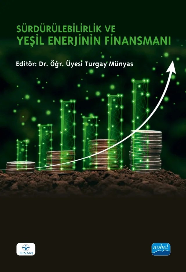Sürdürülebilirlik ve Yeşil Enerjinin Finansmanı – A. Berrak Köten, Ahmet Arslan, Ahmet Yılmaz Ata, Aydın Gürbüz, Ayşegül Ertuğrul, Dilek Tuğlu Dur, Hüseyin Demirhan, Melike Atay Polat, Merve Hamzaoğlu, Nazan Avcu, Nihal Yayla, Nur Esra Bekereci, Nurbay Sey, Serdar Öztürk, Suzan Ergün, Tuğçe Dallı – TESAM Kitaplığı kitap kapağı