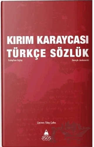 Kırım Karaycası - Türkçe Sözlük – Gulayhan Aqtay, Henryk Jankowski – Asos Yayınları kitap kapağı
