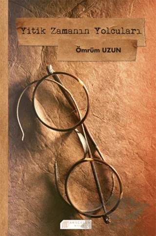 Yitik Zamanın Yolcuları – Ömrüm Uzun – Akıl Çelen Kitaplar kitap kapağı