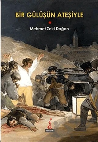Bir Gülüşün Ateşiyle – Mehmet Zeki Doğan – El Yayınları kitap kapağı