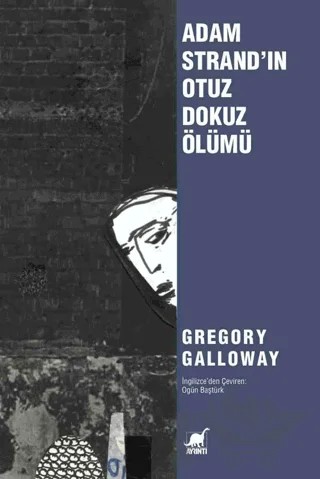 Adam Strand'ın Otuz Dokuz Ölümü – Gregory Galloway – Ayrıntı Yayınları kitap kapağı