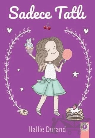 Sadece Tatlı – Hallie Durand – Artemis Yayınları kitap kapağı