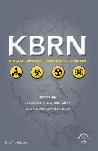 KBRN Kimyasal, Biyolojik, Radyolojik ve Nükleer – Ahu Pakdemirli, Sermet Sezigen – EMA Tıp Kitabevi kitap kapağı