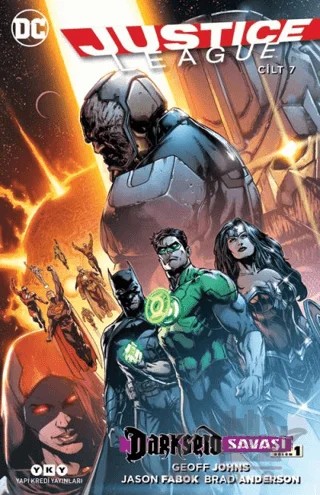 Justice League 7 - Darkseid Savaşı Bölüm 1 – Brad Anderson, Geoff Johns, Jason Fabok – Yapı Kredi Yayınları kitap kapağı