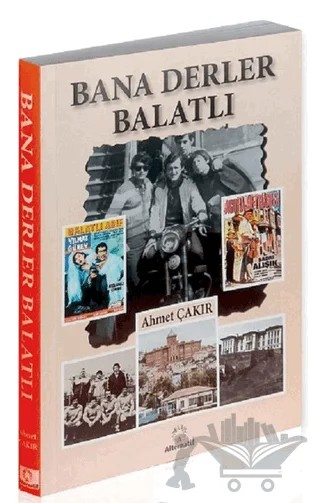 Bana Derler Balatlı – Ahmet Çakır – Alternatif Yayıncılık kitap kapağı