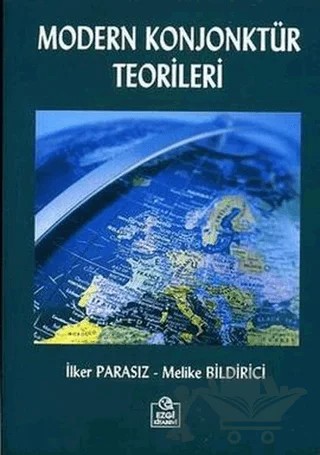 Modern Konjonktür Teorileri – İlker Parasız – Ezgi Kitabevi Yayınları kitap kapağı