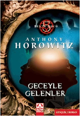 Geceyle Gelenler - Beş’in Gücü – Anthony Horowitz – Altın Kitaplar kitap kapağı