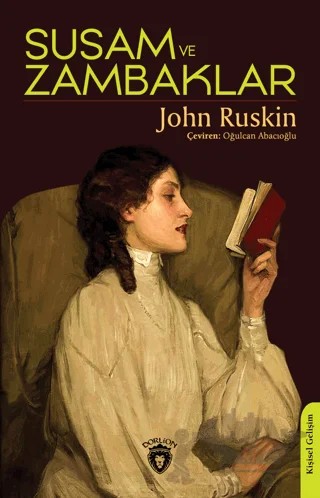 Susam ve Zambaklar – John Ruskin – Dorlion Yayınları kitap kapağı