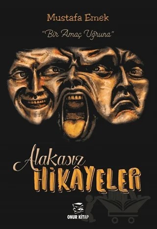 Alakasız Hikayeler – Mustafa Emek – Onur Kitap kitap kapağı