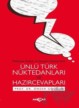Ünlü Türk Nüktedanları ve Hazırcevapları – Önder Göçgün – Akçağ Yayınları kitap kapağı