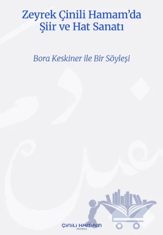 Zeyrek Çinili Hamam’da Şiir ve Hat Sanatı / Poetry and Calligraphy at Zeyrek Çinili Hamam – Kolektif – YEM Yayın kitap kapağı