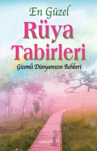 En Güzel Rüya Tabirleri – Alev Aksakal – Yakamoz Yayınevi kitap kapağı