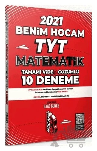 TYT Matematik Tamamı Video Çözümlü 10 Deneme Sınavı – İlyas Güneş – Benim Hocam Yayınları kitap kapağı