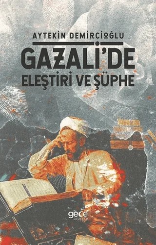 Gazali'de Eleştiri ve Şüphe – Aytekin Demircioğlu – Gece Kitaplığı kitap kapağı