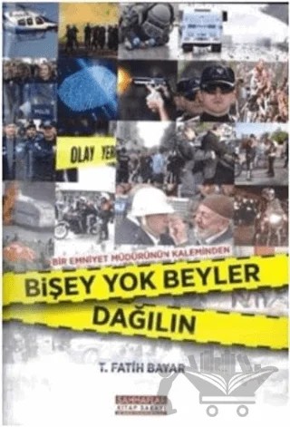 Bişey Yok Beyler Dağılın – T. Fatih Bayar – Sahhaflar Kitap Sarayı kitap kapağı