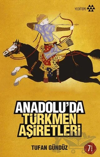 Anadolu’da Türkmen Aşiretleri – Tufan Gündüz – Yeditepe Yayınevi kitap kapağı