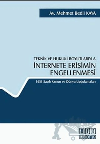 Teknik ve Hukuki Boyutlarıyla İnternete Erişimin Engellenmesi – Mehmet Bedii Kaya – On İki Levha Yayınları kitap kapağı