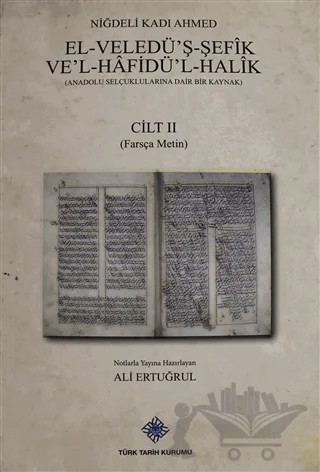 Niğdeli Kadı Ahmed'in El-Veledü'ş-Şefik Ve'l-Hafidü'l-Halik'ı Cilt 2 – Niğdeli Kadı Ahmed – Türk Tarih Kurumu Yayınları kitap kapağı
