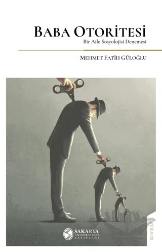 Baba Otoritesi – Mehmet Fatih Güloğlu – Sakarya Üniversitesi Kültür Yayınları kitap kapağı