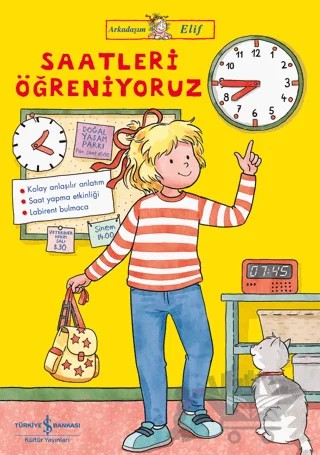 Arkadaşım Elif - Saatleri Öğreniyoruz – Hanna Sörensen – İş Bankası Kültür Yayınları kitap kapağı